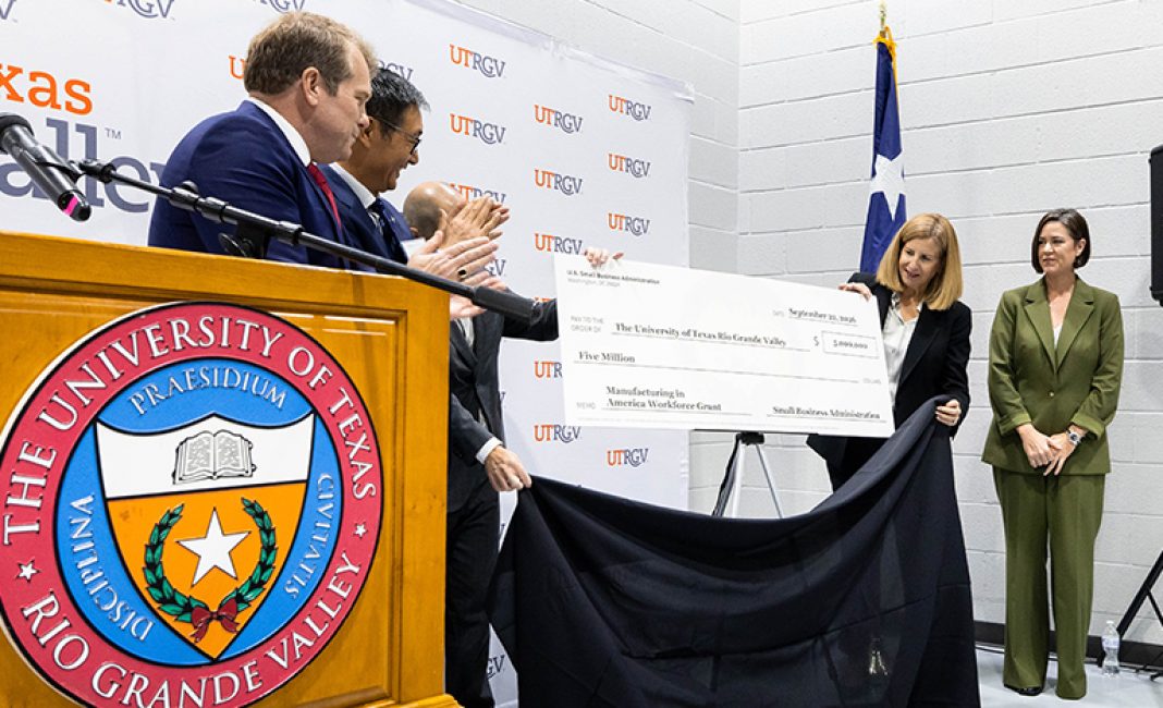 UTRGV Receives $5 Million SBA Grant to Support RGV Manufacturers